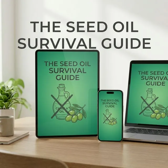 The Seed Oil Survival Guide